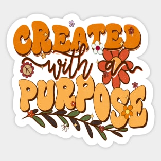 Created With A Purpose Sticker